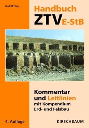 Handbuch ZTVE-StB: Kommentar und Leitlinien mit Kompendium Erd- und Felsbau